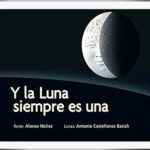 Y la luna siempre es una