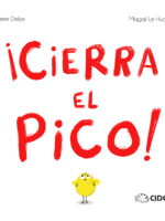 ¡Cierra el pico!