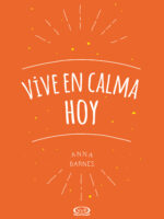 Vive en calma hoy