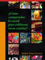 ¿Cómo comprender lo social para colaborar en su cambio?