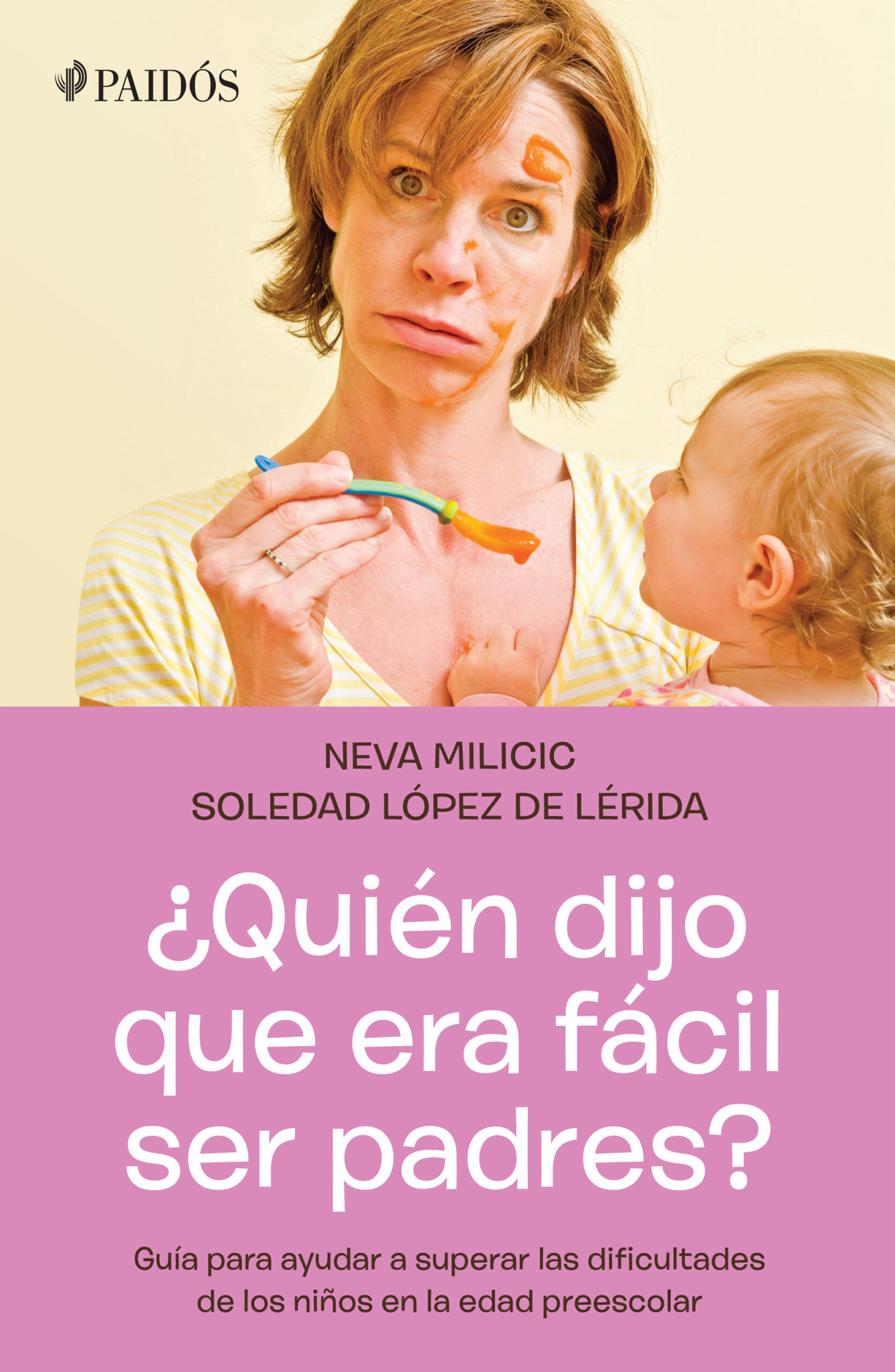 ¿Quién dijo que era fácil ser padres?