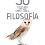 50 cosas que hay que saber sobre filosofía