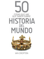 50 cosas que hay que saber sobre historia del mundo