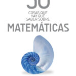 50 cosas que hay que saber sobre matemáticas