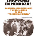 ¿Mapuches en Mendoza?