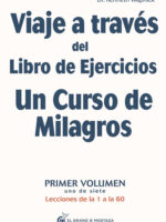Viaje a través del Libro de ejercicios de Un curso de milagros (1)