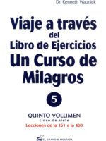 Viaje a través del Libro de ejercicios de Un curso de milagros (5)