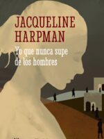 Yo que nunca supe de los hombres