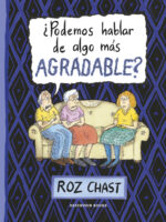 ¿Podemos hablar de algo más agradable?