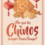 ¿Por qué los chinos siempre tienen tiempo?