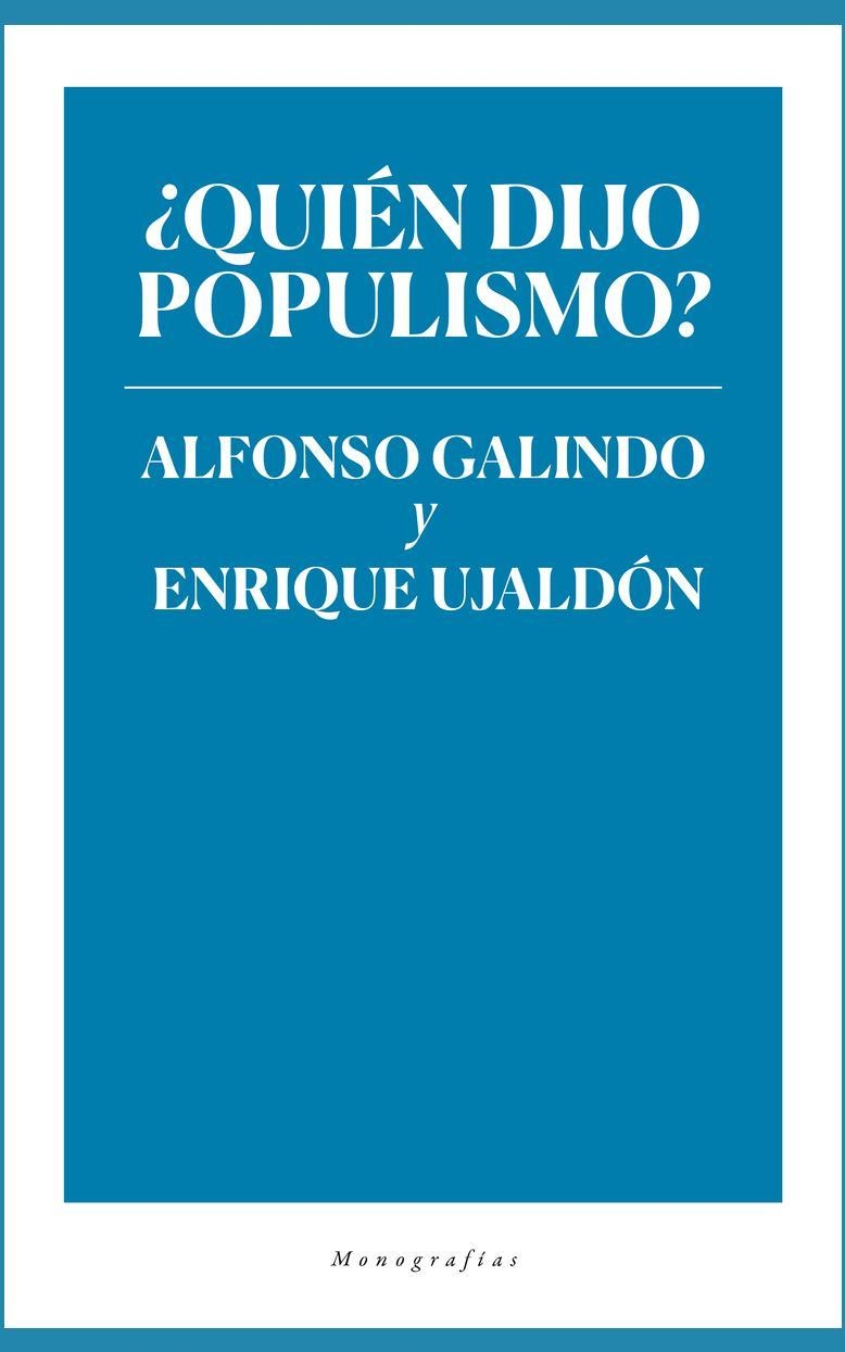 ¿Quién dijo populismo?