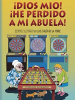 ¡Dios mío! ¡He perdido a mi abuela!