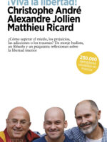 ¡Viva la libertad! ¿Cómo superar el miedo, los prejuicios, las adicciones o los traumas?