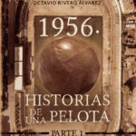 1956. Historias de la pelota. Parte 1