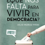¿Qué nos falta para vivir en Democracia?