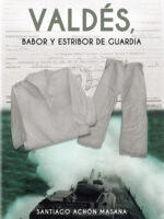 Valdés, babor y estribor de guardia