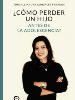 ¿Cómo perder un hijo antes de la adolescencia?