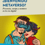 ¿Bienvenido Metaverso?