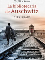 Yo, Dita Kraus. La bibliotecaria de Auschwitz