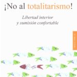¡No al totalitarismo!