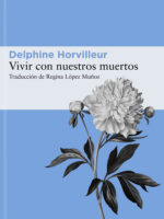 Vivir con nuestros muertos
