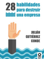 28 habilidades para destruir una empresa
