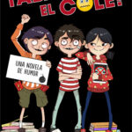 ¡Abajo el cole! (¡Abajo el cole! 1)