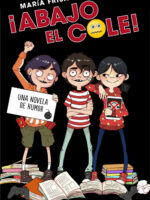 ¡Abajo el cole! (¡Abajo el cole! 1)
