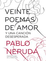 Veinte poemas de amor y una canción desesperada