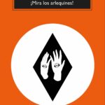 ¡Mira los arlequines!