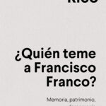 ¿Quién teme a Francisco Franco?