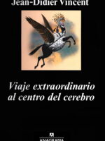Viaje extraordinario al centro del cerebro