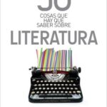 50 cosas que hay que saber sobre literatura