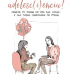 ¡BIENVENIDA ADOLESC(i)ENCIA!