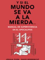 Y si el mundo se va a la mierda…