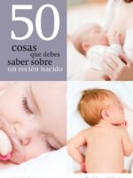 50 Cosas que debes saber sobre un recién nacido