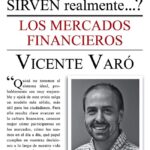 ¿Para qué sirven realmente los mercados financieros?