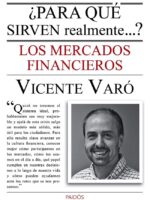 ¿Para qué sirven realmente los mercados financieros?