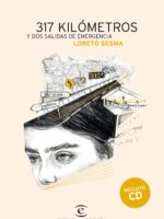 317 kilómetros y dos salidas de emergencia