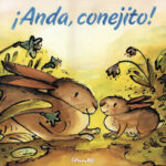 ¡Anda, conejito!