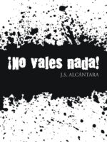 ¡No vales nada!
