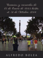 Vivencias y recuerdos de 15 de Enero de 1933 hasta el 31 de Octubre 2014