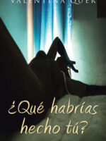 ¿Qué habrías hecho tú?