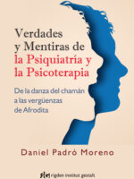 Verdades y mentiras de la psiquiatría y la psicoterapia