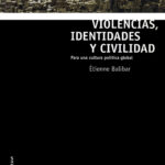 Violencias, identidades y civilidad