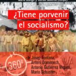 ¿Tiene porvenir el socialismo?