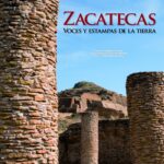 Zacatecas. Voces y Estampas de la Tierra