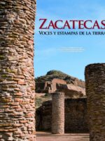 Zacatecas. Voces y Estampas de la Tierra