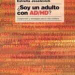 ¿Soy un adulto con AD/HD?