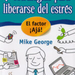 7 estrategias para liberarse del estrés